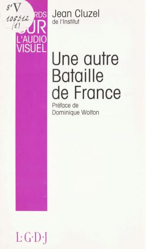 Cover of the book Regards sur l'audiovisuel (1) : Une autre bataille de France by Jean-Pierre Garen