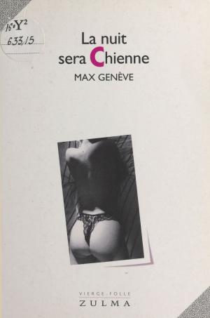 Cover of the book La nuit sera chienne by Jérôme Duhamel