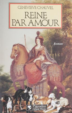 Cover of the book Reine par amour by Daniel-Rops