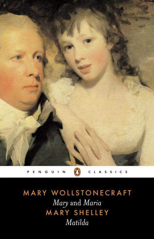 Cover of the book Mary and Maria, Matilda by Mary Shelley, Mary Wollstonecraft, Penguin Books Ltd