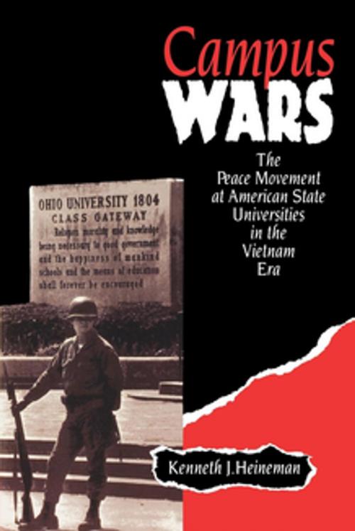 Cover of the book Campus Wars by Kenneth J. Heineman, NYU Press