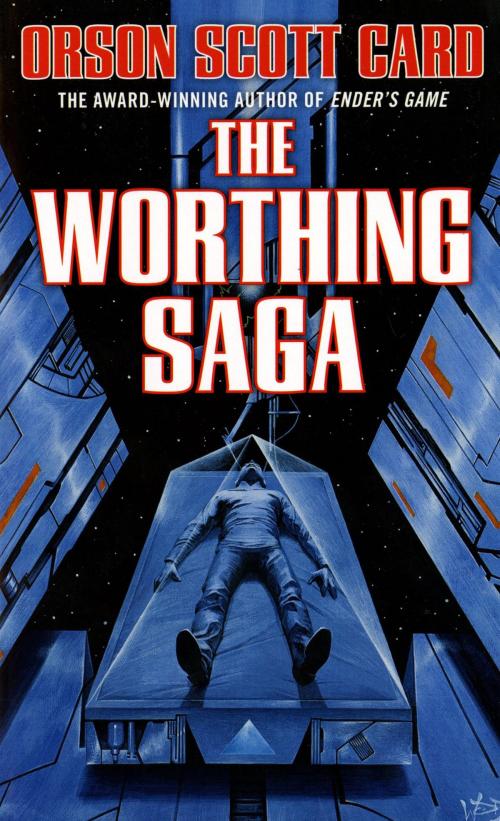 Cover of the book The Worthing Saga by Orson Scott Card, Tom Doherty Associates