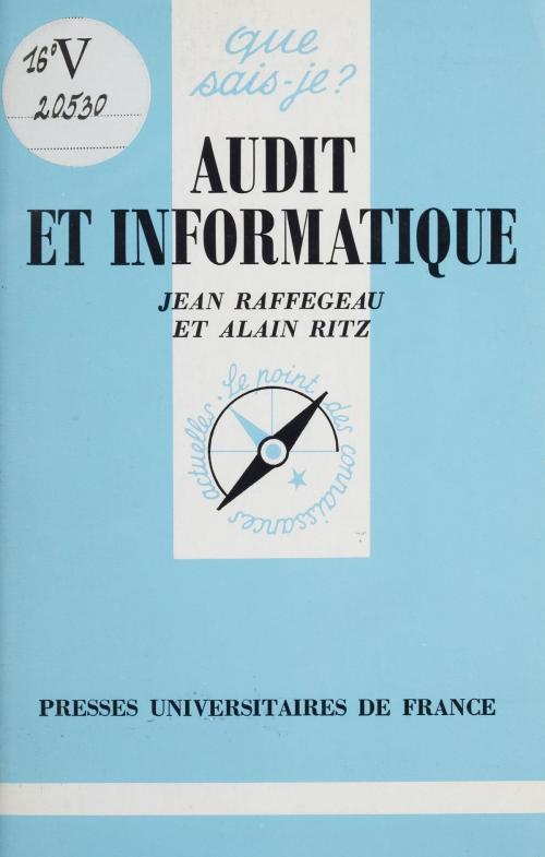 Cover of the book Audit et informatique by Jean Raffegeau, Alain Ritz, Presses universitaires de France (réédition numérique FeniXX)