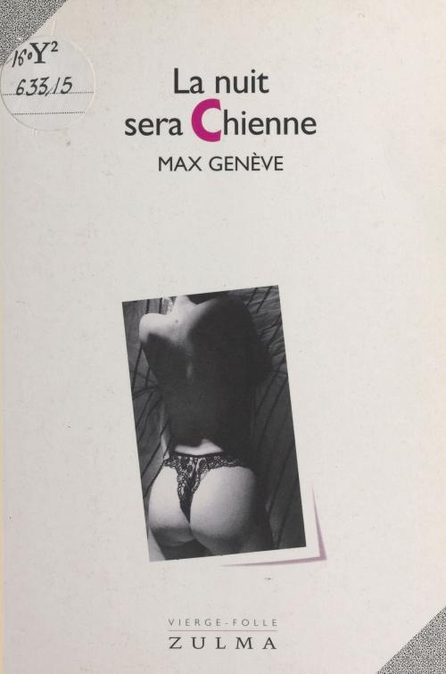 Cover of the book La nuit sera chienne by Max Genève, FeniXX réédition numérique