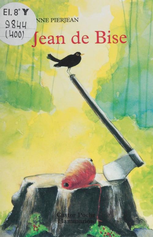 Cover of the book Jean de Bise by Anne Pierjean, Flammarion Jeunesse (réédition numérique FeniXX)