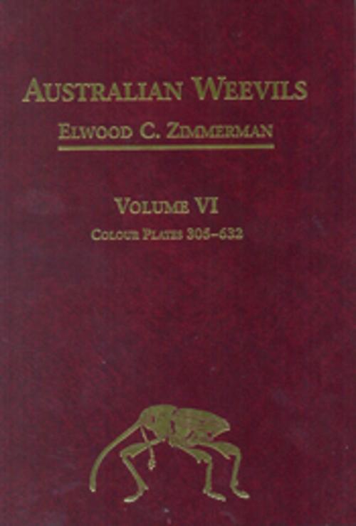 Cover of the book Australian Weevils (Coleoptera: Curculionoidea) VI by EC Zimmerman, CSIRO PUBLISHING