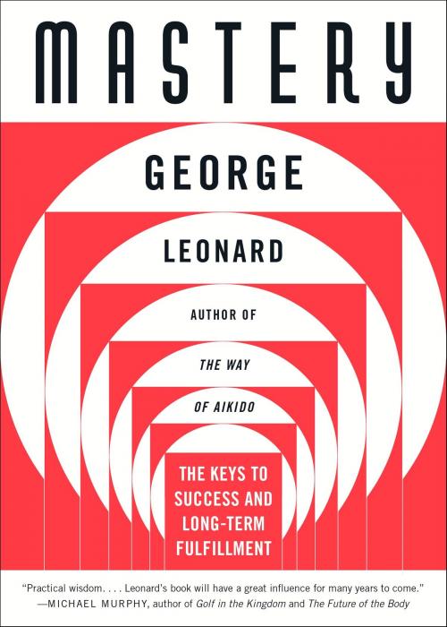 Cover of the book Mastery by George Leonard, Penguin Publishing Group