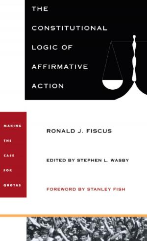 Cover of the book The Constitutional Logic of Affirmative Action by Michael D. Jackson