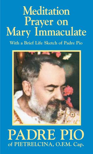 Cover of the book Meditation Prayer on Mary Immaculate by Rev. Fr. Ignatius Schuster D.D.