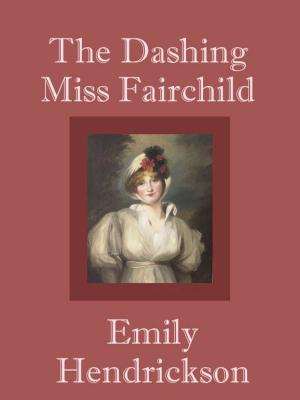 Cover of the book The Dashing Miss Fairchild by Joan Smith