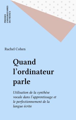 Cover of the book Quand l'ordinateur parle by Ae-Young Choe, Jean Bellemin-Noël