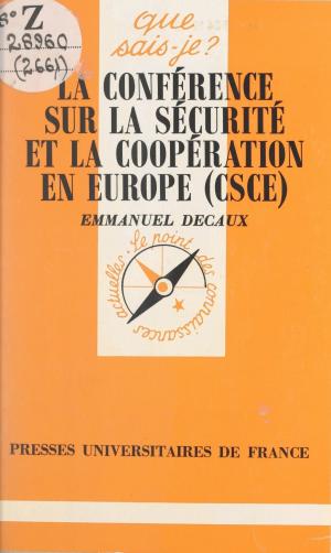 Cover of the book La conférence sur la sécurité et la coopération en Europe, CSCE by Sylvain Auroux