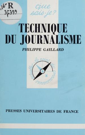 Cover of the book Technique du journalisme by Raymond de Craecker, Pierre Joulia