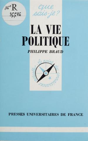Cover of the book La Vie politique by André Soubiran, Jean-Pierre Dorian