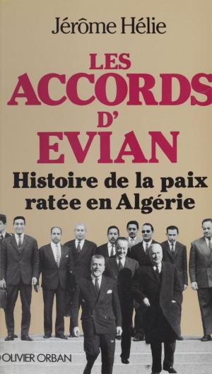 Cover of the book Les Accords d'Évian by Paul Guth, Jean-Pierre Dorian