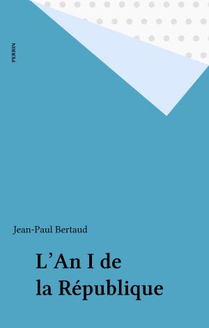 Cover of the book L'An I de la République by Jean Verdon