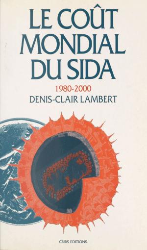 Cover of the book Le coût mondial du sida 1980-2000 by Jean-Gabriel Gauthier, Yves Coppens