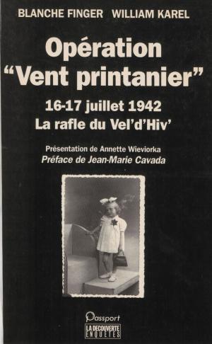 Cover of the book Opération «Vent printanier» (16-17 juillet 1942) by Pierre VERMEREN