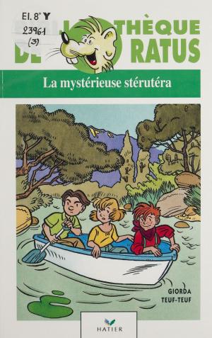 Cover of the book La Mystérieuse Stérutéra by Jacques Deguy, Georges Decote, Jean-Paul Sartre