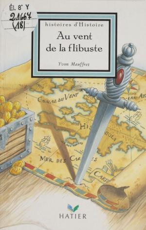 Cover of the book Au vent de la flibuste by Gabrielle Saïd, Johan Faerber, Guy de Maupassant