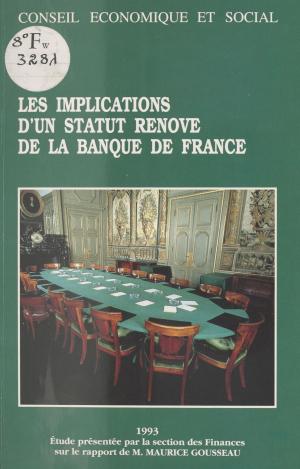 Cover of the book Les Implications d'un statut rénové de la Banque de France by Régine Saint-Criq, Nathalie Prévost