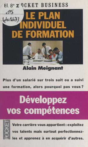 Cover of the book Développez vos compétences : Le Plan individuel de formation by Camille Bourniquel, Brigitte Massot