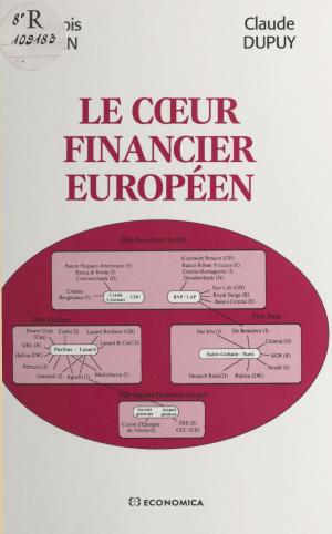 Cover of the book Le cœur financier européen by Aslam Ansari