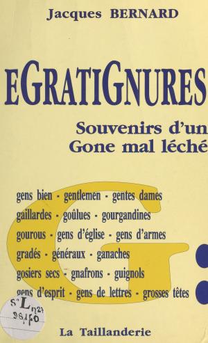Cover of the book Égratignures : souvenirs d'un Gone mal léché by Hanspeter Kriesi