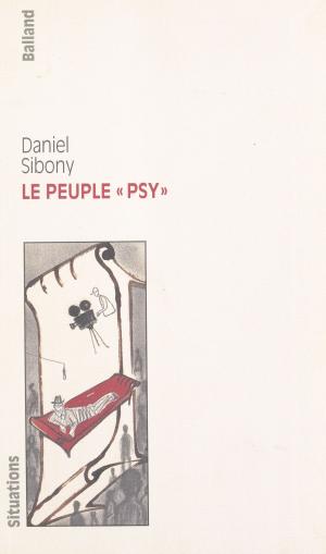 Cover of the book Le peuple psy by Thierry Goguel d'Allondans