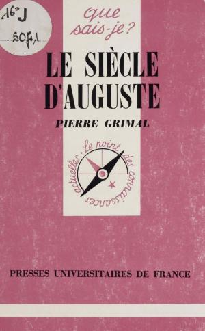 Cover of the book Le Siècle d'Auguste by André Bergeron