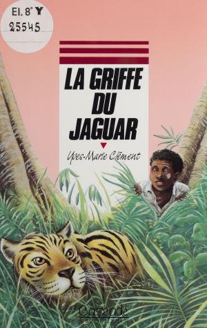 Cover of the book La Griffe du jaguar by Roger Judenne