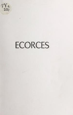 Cover of the book Écorces by Bernard Maingueneau, Bruno Durocher