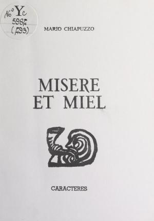 Cover of the book Misère et miel by Pierre Devaux, Jean Cocteau
