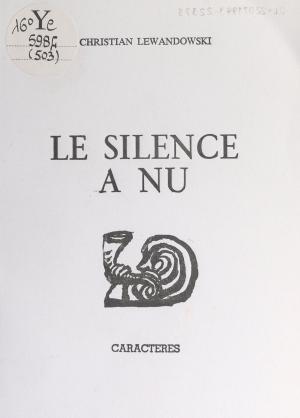 Book cover of Le silence à nu