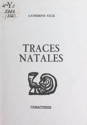 Cover of the book Traces natales by Jean-Claude Guidi, Bruno Durocher