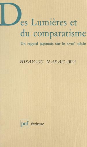 Cover of the book Des lumières et du comparatisme by Robert Francès