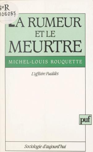 Cover of the book La rumeur et le meurtre by Paul Angoulvent, Gaston Bouthoul