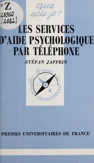 Cover of the book Les services d'aide psychologique par téléphone by Jean Pouquet, Paul Angoulvent