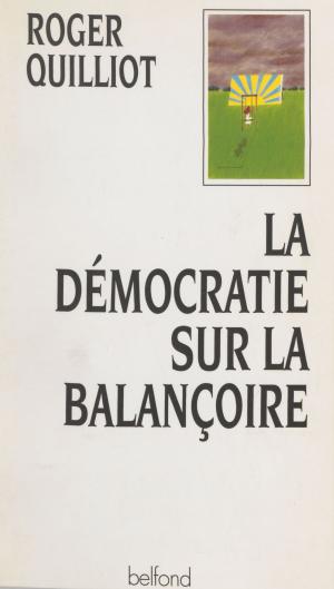 Cover of the book La Démocratie sur la balançoire by Jacques Lindecker