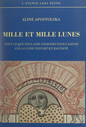Cover of the book Mille et mille lunes by Guy Benoît, Joseph Brodski, Madeleine Chapsal