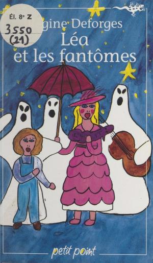 Cover of the book Léa et les fantômes by Éric Boutoute, Martine Laffon