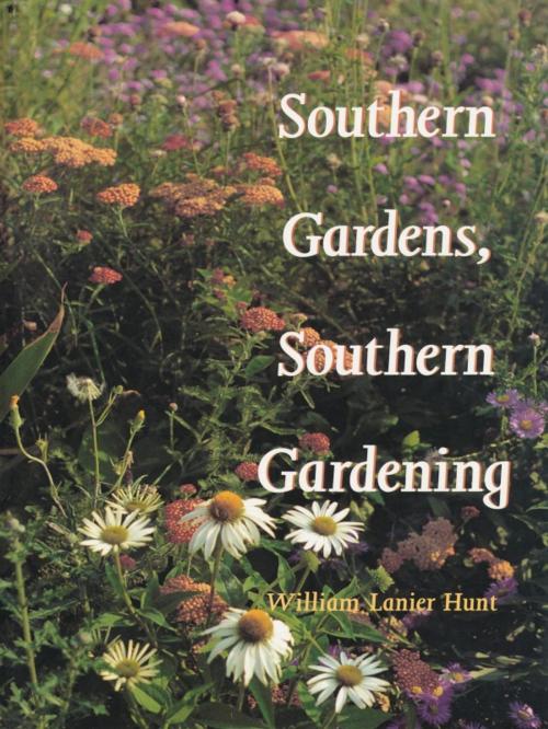Cover of the book Southern Gardens, Southern Gardening by William Lanier Hunt, Duke University Press