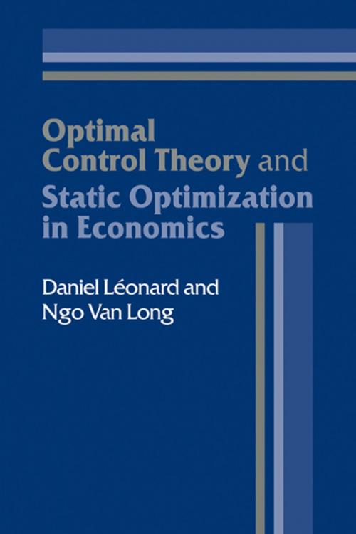 Cover of the book Optimal Control Theory and Static Optimization in Economics by Daniel Léonard, Ngo van Long, Cambridge University Press