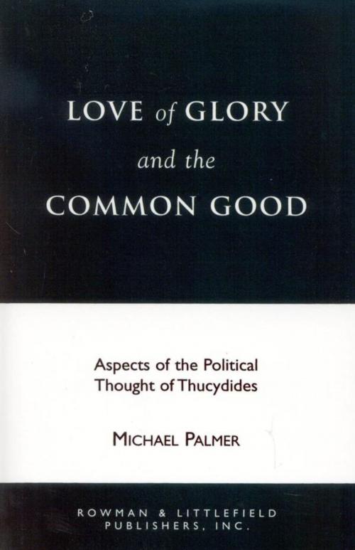 Cover of the book Love of Glory and the Common Good by Michael Palmer, Rowman & Littlefield Publishers