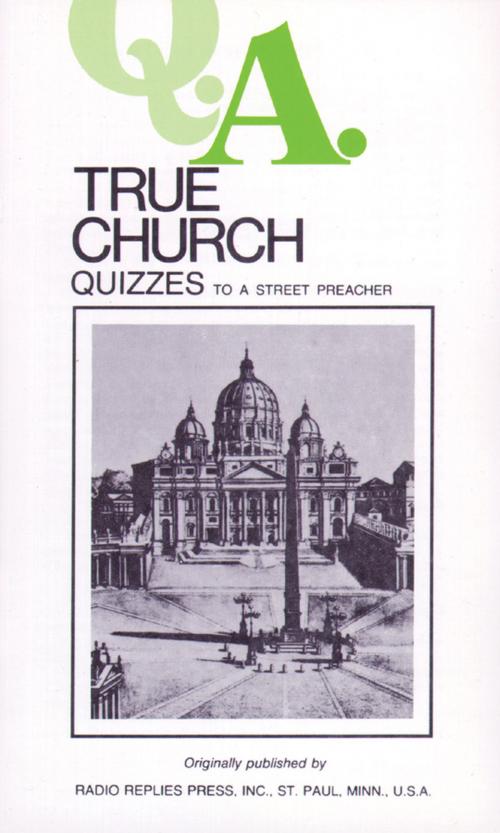 Cover of the book True Church Quizzes by Rev. Fr. Leslie Rumble, TAN Books