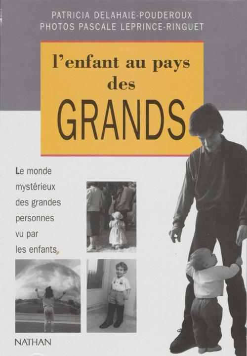 Cover of the book L'Enfant au pays des grands by Patricia Delahaie, Pascale Leprince-Ringuet, Nathan (réédition numérique FeniXX)