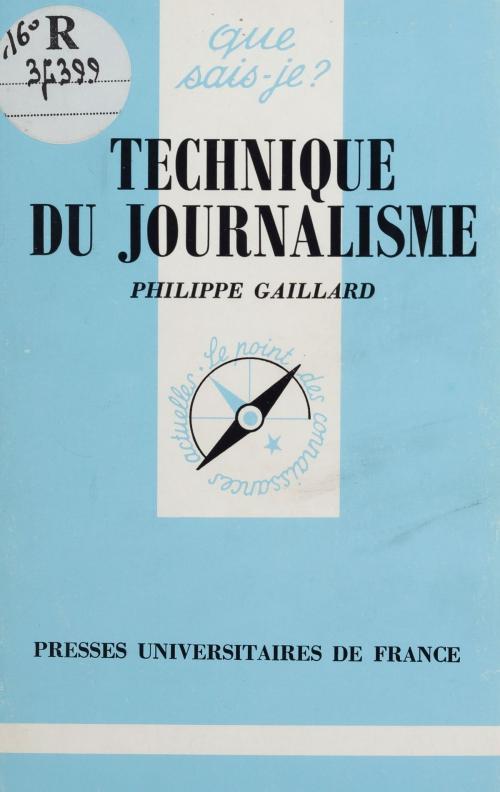Cover of the book Technique du journalisme by Philippe Gaillard, Presses universitaires de France (réédition numérique FeniXX)