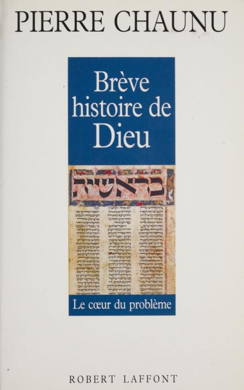 Cover of the book Brève histoire de Dieu by Pierre Chaunu, Robert Laffont (réédition numérique FeniXX)