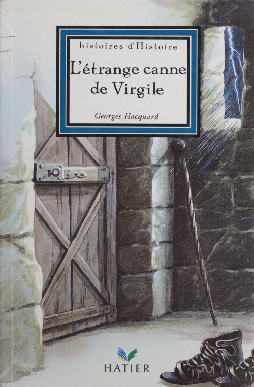 Cover of the book L'Étrange canne de Virgile by Georges Hacquard, Hatier (réédition numérique FeniXX)