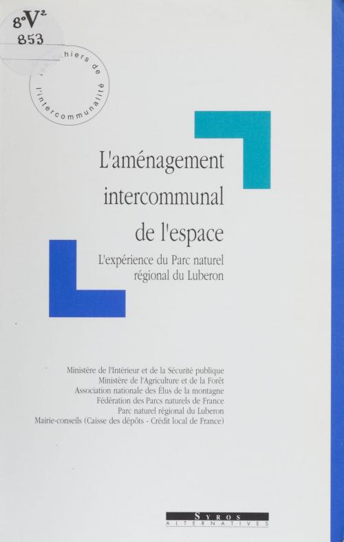 Cover of the book L'Aménagement intercommunal de l'espace by François Poulle, FeniXX réédition numérique